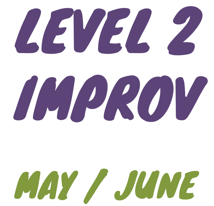 L2 – Improv Class (May/June)