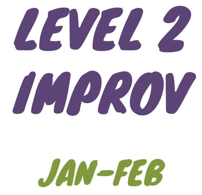 L2 – Improv Class (Jan/Feb)