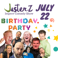 JesterZ Improv Comedy Show & July Bday celebration